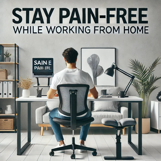 Healthy Workspaces: How to Stay Pain-Free While Working from Home